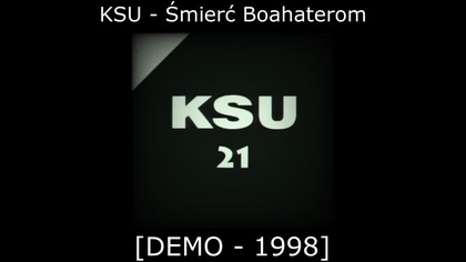 KSU - Śmierć Bohaterom [DEMO - 1998]