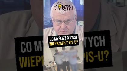  Co myślisz o tych wieprzach z PiS-u? #PomyślDziś odc.  2299