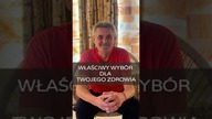 WŁAŚCIWY WYBÓR DLA TWOJEGO ZDROWIA