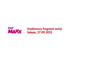 RMF MAXX - Urodzinowy fragment emisji (27. 09. 2025)