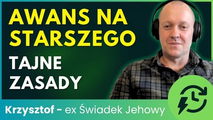 Jak zostać szefem w sekcie? BYŁY STARSZY ujawnia korporacyjne zasady Świadków Jehowy