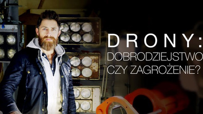 Drony: dobrodziejstwo czy zagrożenie? S01E01 Lektor PL