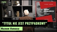 Awantura o wystawę Nasi chłopcy.  Muzeum tłumaczy.  Tytuł nie jest przypadkowy | Gazeta.pl