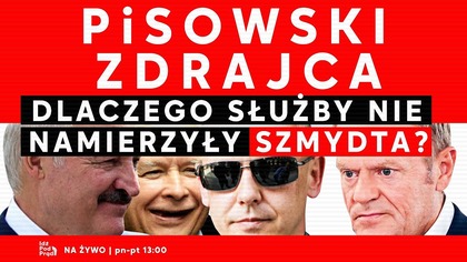 Pisowski zdrajca.  Dlaczego służby nie namierzyły Szmydta? | IPP