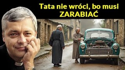 Tata nie wróci, bo musi zarabiać #pawlukiewicz
