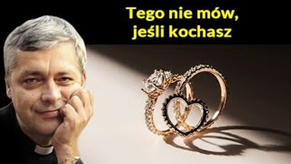 Tego nie mów, jeśli kochasz #pawlukiewicz