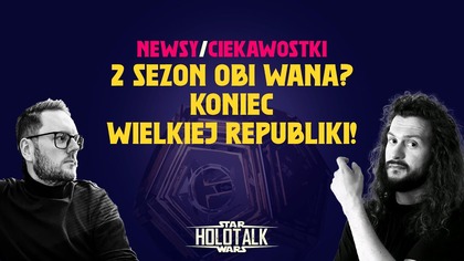2Pac jako Jedi?  Rian wraca?  Battlefront 2 hitem?! HOLOTALK