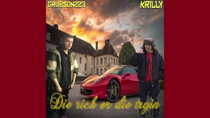 Grub$on223 & Krilly - Die Rich or Die Tryin Pt. 2 (Official Audio)