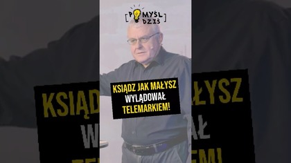  Ksiądz jak Małysz wylądował telemarkiem! #PomyślDziś odc.  2302