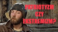 CZY PATRIOTYZM TO NOWY EKSTREMIZM? Chmiel NA ŻYWCA