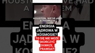 Energię jądrową w kosmosie wykorzystujemy od dawna