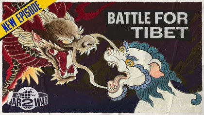 Tibets Last Stand: The Snow Lion vs.  The Dragon - W2W 34