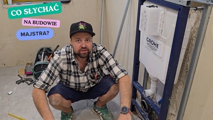 Co słychać u Majstra na budowie? Robimy zabudowy stelaży WC