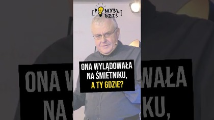  Ona wylądowała na śmietniku, a Ty gdzie? #PomyślDziś odc.  2179