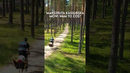 3 najlepsze trasy na KASZUBACH.  Co za kraina! 