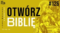 OTWÓRZ BIBLIĘ #126 | Przypowieści Salomona 11:15-16