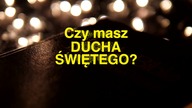 Czy masz Ducha Bożego?