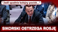 SIKORSKI OSTRZEGA ROSJĘ.  BARDZO MOCNE WYSTĄPIENIE