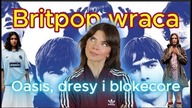 Dlaczego BRITPOP wraca? Burberry, Oasis i lata 60.