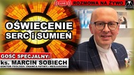 OŚWIECENIE SERC i SUMIEŃ - ks.  Marcin Sobiech