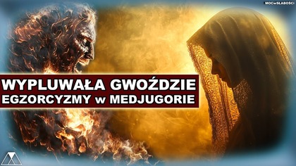 WYPLUWAŁA GWOZDZIE.  EGZORCYZMY w MEDJUGORIE /NAGRANIE/