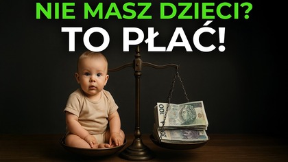 BYKOWE: PODATEK za BRAK DZIECI?
