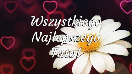 Dzień Ojca!  Wszystkiego Najlepszego! 