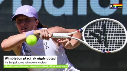 Wimbledon płaci jak nigdy dotąd.  Na Świątek czeka rekordowa wypłata [KS Sport]
