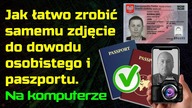 Jak samemu zrobić zdjęcie do Dowodu i Paszportu na komputerze