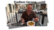 Zjadłem Weronę! (prawie) - nie wszystko mi smakowało / Oddaszfartucha