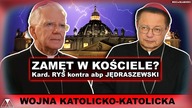 ZAMET W KOSCIELE? Kard.  RYS kontra abp JEDRASZEWSKI.  WOJNA KATOLICKO KATOLICKA