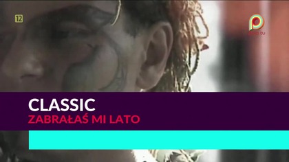 Classic - Zabrałas mi lato 1080p