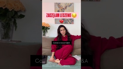 ZACZĘŁAM LECZENIE całość w nowym Q&A