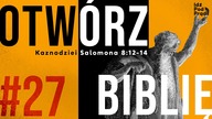 OTWÓRZ BIBLIĘ #27 | Kaznodziei Salomona 8:12-14