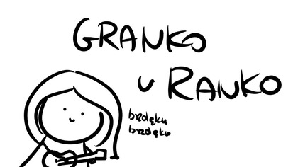 Granko u Ranko, bo tak