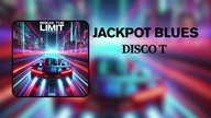 Disco T - Jackpot Blues (Official Audio)