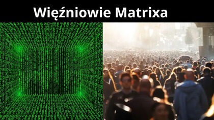Jak wyjść z Matrixa? Czym jest Matrix? Księga Prawdziwego Życia.