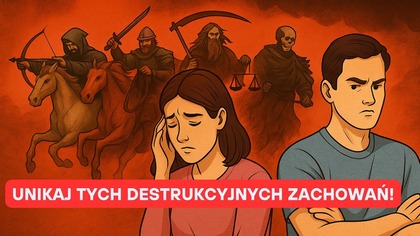 UWAŻAJ na tych 4 jeźdźców apokalipsy w ZWIĄZKU!