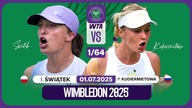 ŚWIĄTEK VS KUDERMETOVA NA ŻYWO - WIMBLEDON - 1/64 FINAŁU - 01. 07. 2025r.
