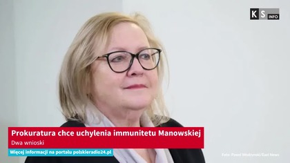 Prokuratura chce uchylenia immunitetu Manowskiej.  Dwa wnioski [KS Info]
