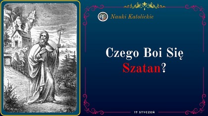 Czego Boi Się Szatan? | 17 Styczeń