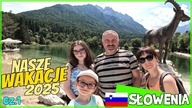 SŁOWENIA cz. 1.  NASZE WAKACJE 2025 #fikimikiagatkiimoniki