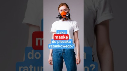Jaka maska przeciwgazowa do plecaka ratunkowego?