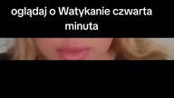 nie polecaj nie oglądaj a zwłaszcza od 4 minuty o manipulacjach Watykanu